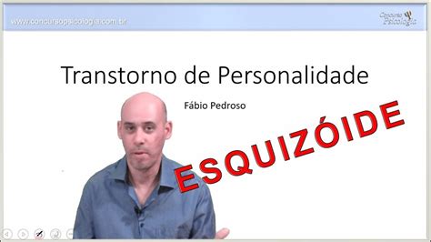 Aula Transtorno De Personalidade Esquiz Ide Youtube