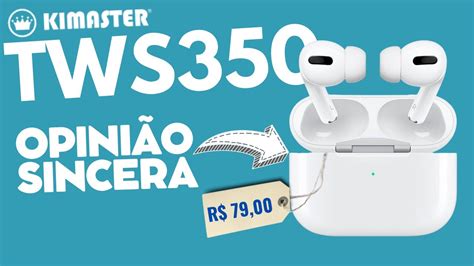 Compramos O Kimaster Tws E Ele Incr Vel Melhor Custo Benef Cio