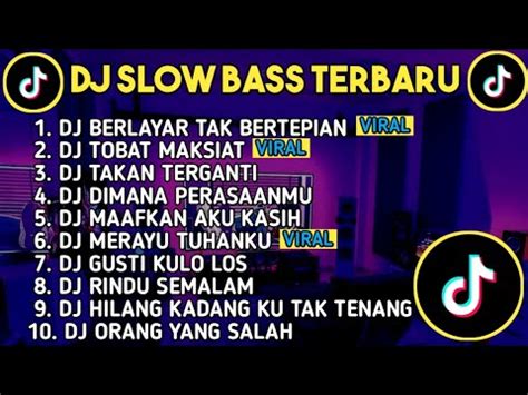 Dj Slow Bass Terbaru Dj Viral Tik Tok Full Bass Dj Berlayar