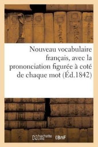 Nouveau Vocabulaire Fran Ais Avec La Prononciation Figur E Cot De