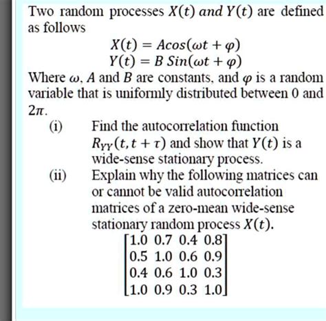 Solved Two Random Processes X T And Y T Are Defined As Follows X T