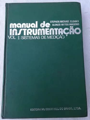 Manual De Instrumentação Vol 1 Sistemas De Medição Elonka Mercadolivre