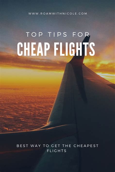 Top Tips To Get The Cheapest Flights Roam With Nicole Cheap Flights Airline Deals