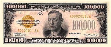 Woodrow Wilson On Money: $100,000 - One Hundred Thousand Dollar Bill