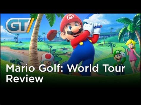 Mario Golf World Tour Review Youtube