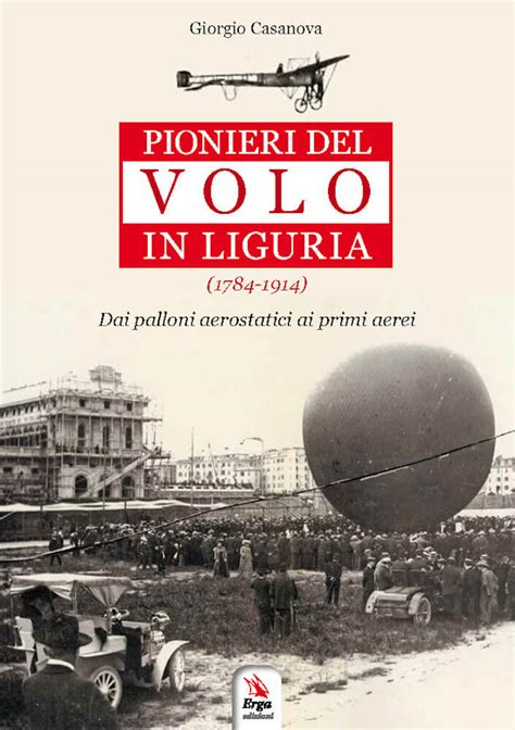 I Nipotini Di Icaro Pionieri Del Volo In Liguria Di Giorgio Casanova