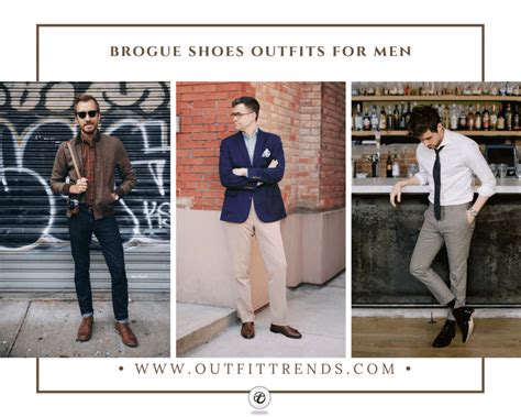 Brogue Shoes Outfits For Men - 24 Ways To Wear Brogues