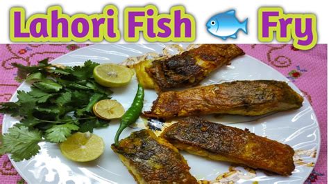 Lahori Fish Fry Recipe How To Make Lahori Fish Fry Youtube