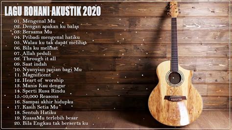 Lagu Rohani Kristen Akustik Terbaru Lagu Rohani Terindah