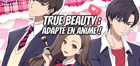 True Beauty Le Manhwa De Webtoon Adapté En Anime Gaak