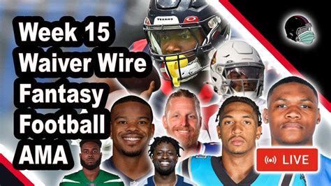 Week 15 Waiver Wire Live Fantasy Football Ama Youtube