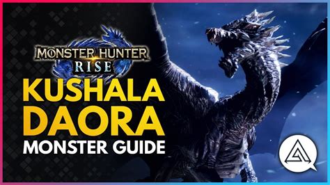 Monster Hunter Rise Kushala Daora Quick Start Monster Guide And Tips Youtube