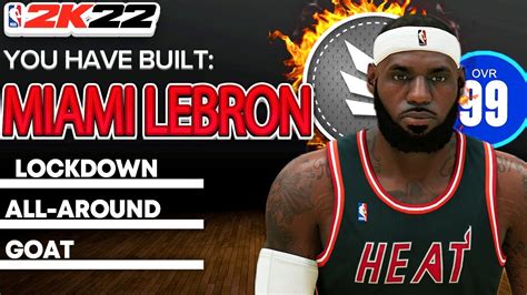 NBA 2K22 MIAMI HEAT LEBRON JAMES BUILD DEMIGOD BEST SMALL FORWARD