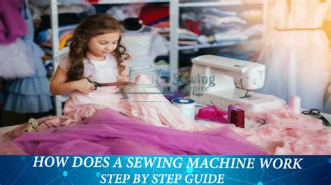 How Sewing Machine Works Step By Step Guide SewingEmpire