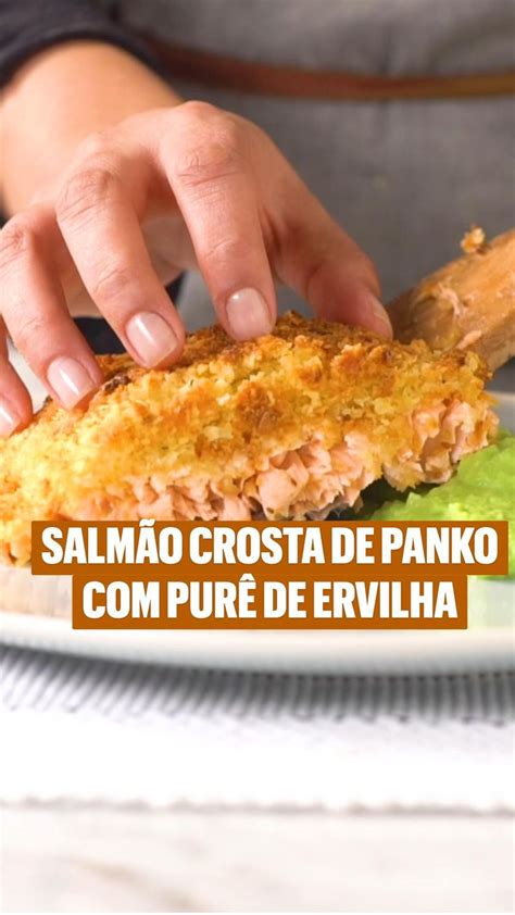 Salmão Crosta de Panko Purê de Ervilha Salmon recipes Food