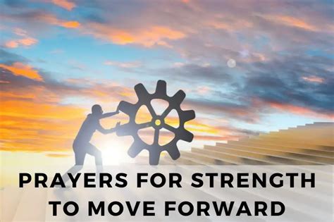 25 Empowering Prayers For The Strength To Move Forward Strength In Prayer