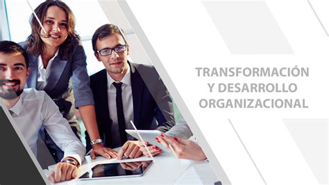 TransformaciÓn Y Desarrollo Organizacional Addvisory Group