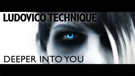 Ludovico Technique Deeper Into You Official Music Video Youtube