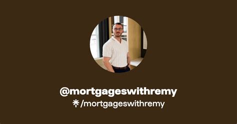 Mortgageswithremy Instagram Tiktok Linktree