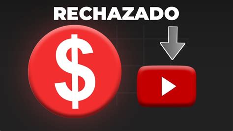 Tu Canal Ser Rechazado Por Este Motivo Youtube