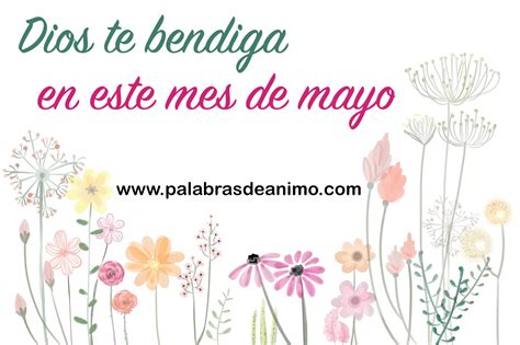 Dios Te Bendiga En Este Mes De Mayo Palabras De Animo