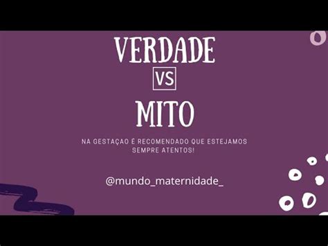 Mito X Verdade na gestação escreva nos comentários se passou por algo