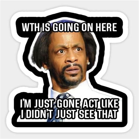 Katt Williams Meme Humor Sticker in 2024 | Funny memes, Memes, Katt ...