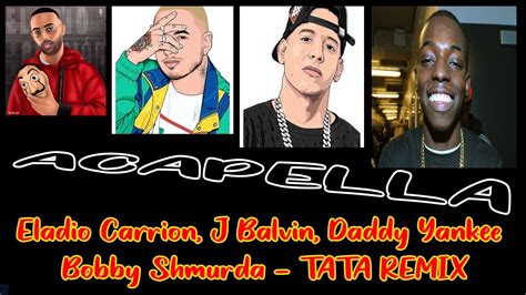 Eladio Carrion J Balvin Daddy Yankee Bobby Shmurda Tata Remix