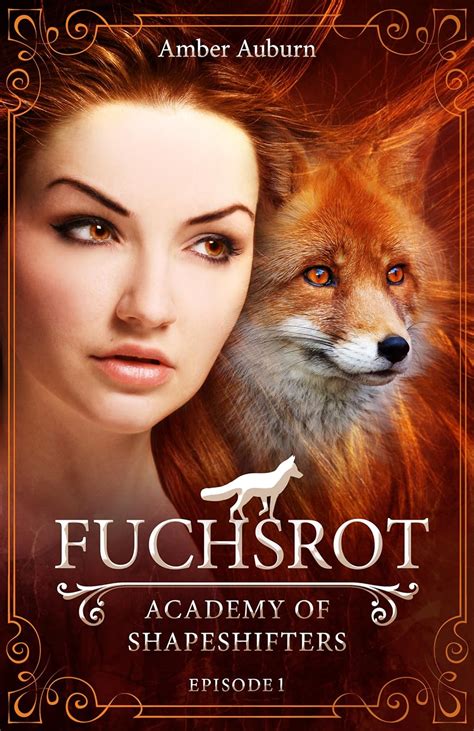 Fuchsrot Episode Fantasy Serie Academy Of Shapeshifters Ebook