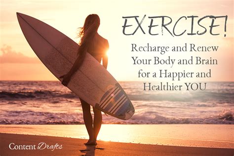 Exercise Recharge And Renew Your Body And Brain For A Happier And