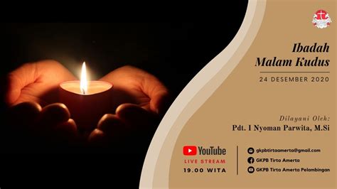 IBADAH MALAM KUDUS GKPB TIRTA AMERTA PELAMBINGAN 24 Desember 2020