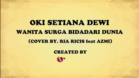 Wanita Surga Bidadari Dunia Lirik Cover Ria Ricis Ft Azmi Youtube