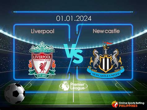 Liverpool vs. Newcastle Predictions - Online Sports Betting Philippines