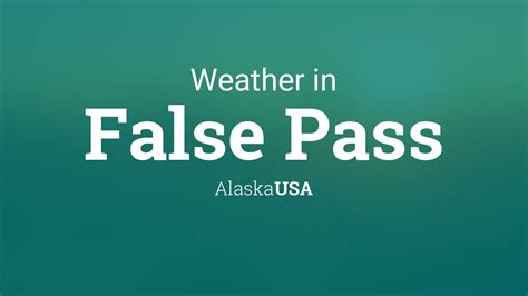 Weather for False Pass, Alaska, USA