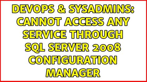 Devops Sysadmins Cannot Access Any Service Through Sql Server