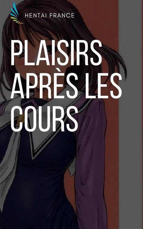 Plaisirs après les cours ebook Hentai France 1230001598124 Boeken bol