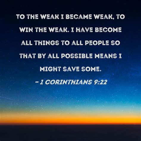 Corinthians To The Weak I Became Weak To Win The Weak I Have