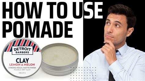 How To Use Pomade A Style Guide YouTube