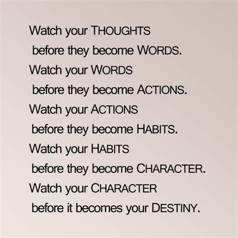 Watch Your Thoughts Before They Become Words Actions Habits