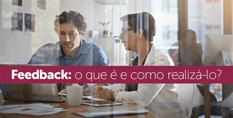 Realizá Lo Ou Realiza Lo - Feedback: o que é como realizá-lo? – People TI