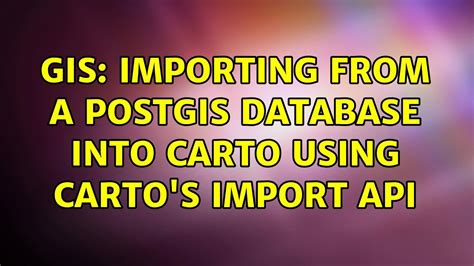 Gis Importing From A Postgis Database Into Carto Using Carto S Import