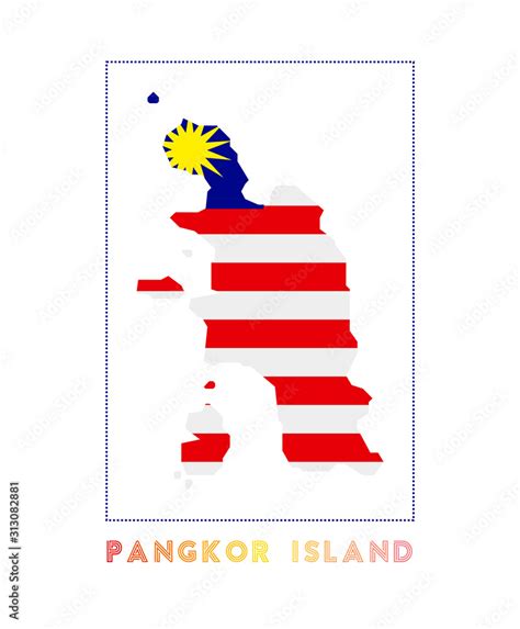 Pangkor Island Logo Map Of Pangkor Island With Island Name And Flag