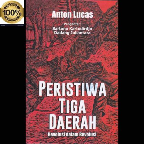 Jual Buku Original Peristiwa Tiga Daerah Revolusi Dalam Revolusi