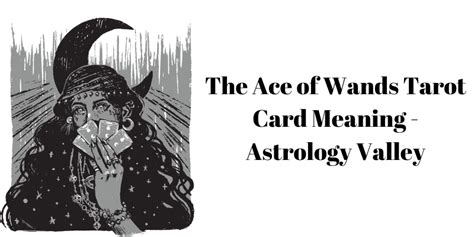 The Ace of Wands Tarot Card Meaning - Astrology Valley