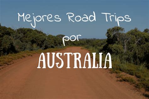 Las 9 Mejores Rutas Para Recorrer Australia En Motorhome