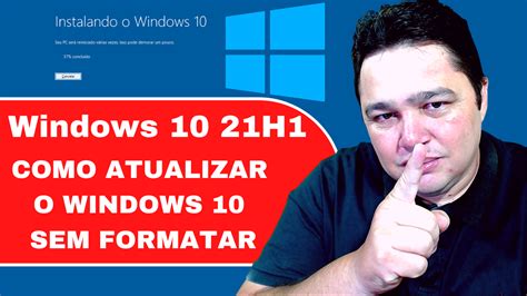 Windows 10 21H1 Como Atualizar para a nova versão do Windows 10 sem