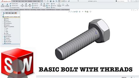 How To Model A Basic Bolt With Threads Solidworks Video Youtube