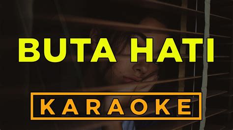 Buta Hati Naif Karaoke Cover Youtube