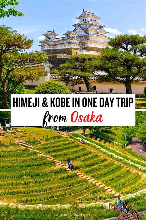 Himeji And Kobe In One Day Trip From Osaka Or Kyoto Delightful