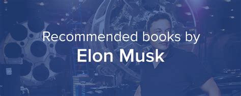 Books recommended by Elon Musk - Bookicious